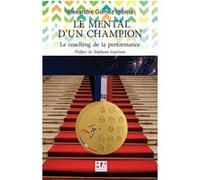 Le mental d'un champion Alexandre Gomez-Urbina (Auteur), Stéphane GUERINOT (Préface)