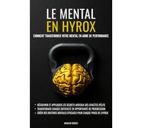Le mental en Hyrox: Comment transformer votre mental en arme de performance