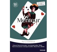 Le Menteur - Bac Français 1re 2025 - Classiques et Patrimoine: Oeuvre au programme - 1re voies générale et technologique, parcours : mensonge et comédie