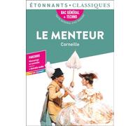 Le Menteur, Corneille - Bac de français 2025 (1ères générale et technologiques) - Parcours : mensonge et comédie - Étonnants Classiques