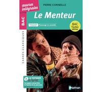 Le Menteur de Corneille - BAC Français 1re 2025 - Parcours : Mensonge et comédie, voies générale et technologique - édition intégrale prescrite