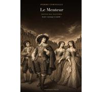 Le Menteur (édition Bac illustrée): Texte intégral, dossier pédagogique et 12 illustrations originales pour préparer le bac de français