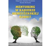 Le mentorat dans la carrière des femmes cadres (Buch auf Polnisch)