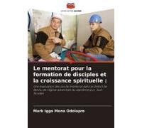 Le Mentorat Pour La Formation De Disciples Et La Croissance Spirituelle :