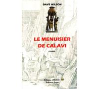 Le menuisier de Calavi Roman - Dave Wilson - Afridic - broché - Roman