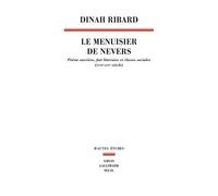Le Menuisier De Nevers - Poésie Ouvrière, Fait Littéraire Et Classes Sociales (Xviie-Xixe Siècle)