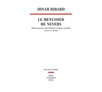 Le Menuisier De Nevers - Poésie Ouvrière, Fait Littéraire Et Classes Sociales (Xviie-Xixe Siècle)
