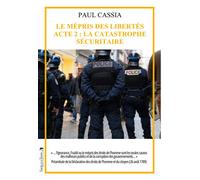 Le Mépris des libertés Acte 2 La catastrophe Macron - Paul Cassia - Sang De La Terre-Medial - broché - Essai