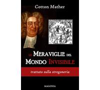Le meraviglie del mondo invisibile: Trattato sulla stregoneria
