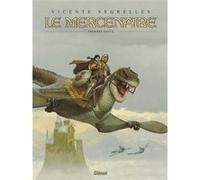 Le Mercenaire - Intégrale Tome 01 Vicente Segrelles (Auteur)