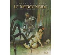 Le Mercenaire - Intégrale Tome 02 Vicente Segrelles (Auteur)