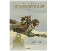 Vicente Segrelles – Le Mercenaire – Intégrale Tome 1