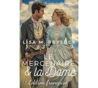 Le Mercenaire & la Dame (Édition française) (French Edition)