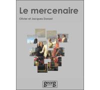 Le mercenaire - Olivier Donzel - Georg - broché - Roman