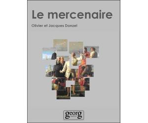 Le mercenaire - Olivier Donzel - Georg - broché - Roman
