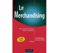Le Merchandising : Bases, nouvelles techniques, Category Management
