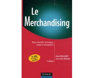 Le Merchandising : Bases, nouvelles techniques, Category Management