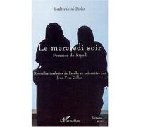 Le mercredi soir Femmes de Riyad - Badriyah al Bishr - L'harmattan - broché - Nouvelles