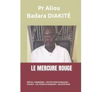 LE MERCURE ROUGE: SPÉCIAL THIEBISSABA - PROTECTION PUISSANTE - CHANCE - LES JOURS DE NAISSANCE