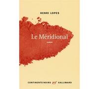 Henri Lopes – Le Méridional – Roman – Broché – Gallimard