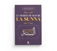 Le mérite de suivre la Sunna - Muhammad Bazmul - Al Bayyinah - broché - Essai