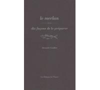 Le merlan, dix façons de le préparer - Alexandre Couillon - L'epure - broché - Guide