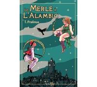 Le Merle à l'Alambic T. Pralinus (Auteur)
