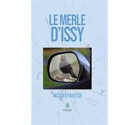Le merle d'Issy - Jacques Fraysse - Le Lys Bleu - broché - Roman