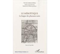Le méroïtique La langue des pharaons noirs - Numéro 23 - Youri Zawadowski - L'harmattan - broché - Etude