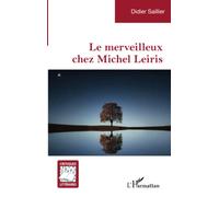 Le merveilleux chez Michel Leiris