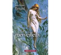 Le Merveilleux - Jean-Bruno Renard - Cnrs Eds - broché - Essai