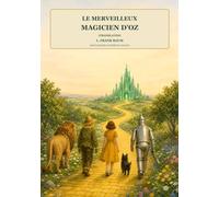 Le Merveilleux Magicien d’Oz (Translated): Édition reliée illustrée en couleur