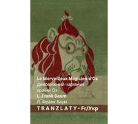Le Merveilleux Magicien d'Oz / Дивовижний чарівник країни Оз: Tranzlaty Français Українська