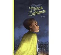 Le merveilleux Marcus Capétipoute Sissi Briche (Auteur)