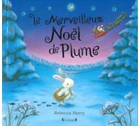Le merveilleux Noël de Plume - Album jeunesse avec effet argenté - À partir de 3 ans