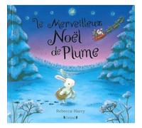 Le merveilleux Noël de Plume - Album jeunesse avec effet argenté - À partir de 3 ans