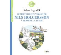 Le Merveilleux Voyage de Nils Holgersson à travers la Suède - Isabelle Antonini - Belin Éducation - broché - Scolaire / Universitaire