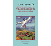 Selma Lagerlöf – Le merveilleux voyage de Nils Holgersson à travers la Suède