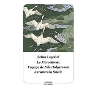 Le merveilleux voyage de Nils Holgersson à travers la Suède - Selma Lagerlöf - Ecole Des Loisirs - broché - Roman junior dès 9 ans