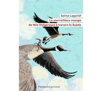 Le Merveilleux Voyage de Nils Holgersson à travers la Suède - Selma Lagerlöf - Flammarion Jeunesse Pere Castor - Poche - Roman junior dès 9 ans