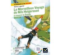 Le Merveilleux Voyage de Nils Holgersson à travers la Suède Suivi d'un groupement thématique : « Héroïnes et héros miniatures » - Selma Lagerlöf - Hatier - broché - Scolaire / Universitaire