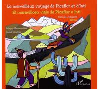 Le merveilleux voyage de Picaflor et d'Inti: El maravilloso viaje de Picaflor e Inti À partir de 7 ans À partir de 7 ans