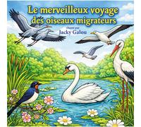Le Merveilleux Voyage Des Oiseaux Migrateurs