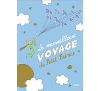 Le merveilleux voyage du Petit Prince