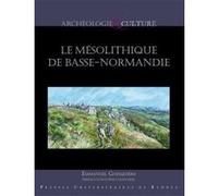 Le mésolithique de Basse-Normandie Emmanuel Ghesquière (Auteur)