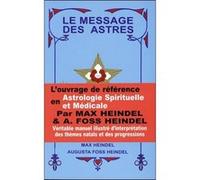 Le message des astres Jean-Baptiste Willermoz (Auteur), Max Heindel (Auteur)