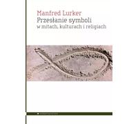 Le message des symboles dans les mythes, les cultures et les religions