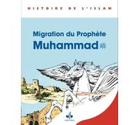 Le Message du Coran : Tome 2, Emigration du prophète Muhammad, édition français-arabe