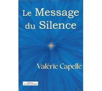 Le message du silence - Valérie Capelle - Savine Dewilde - broché - Recueil