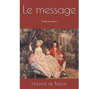 Le message: Études de moeurs